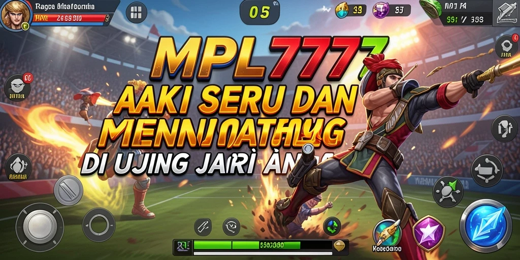 Tampilan gameplay seru dari MPL777 dengan aksi mendebarkan.